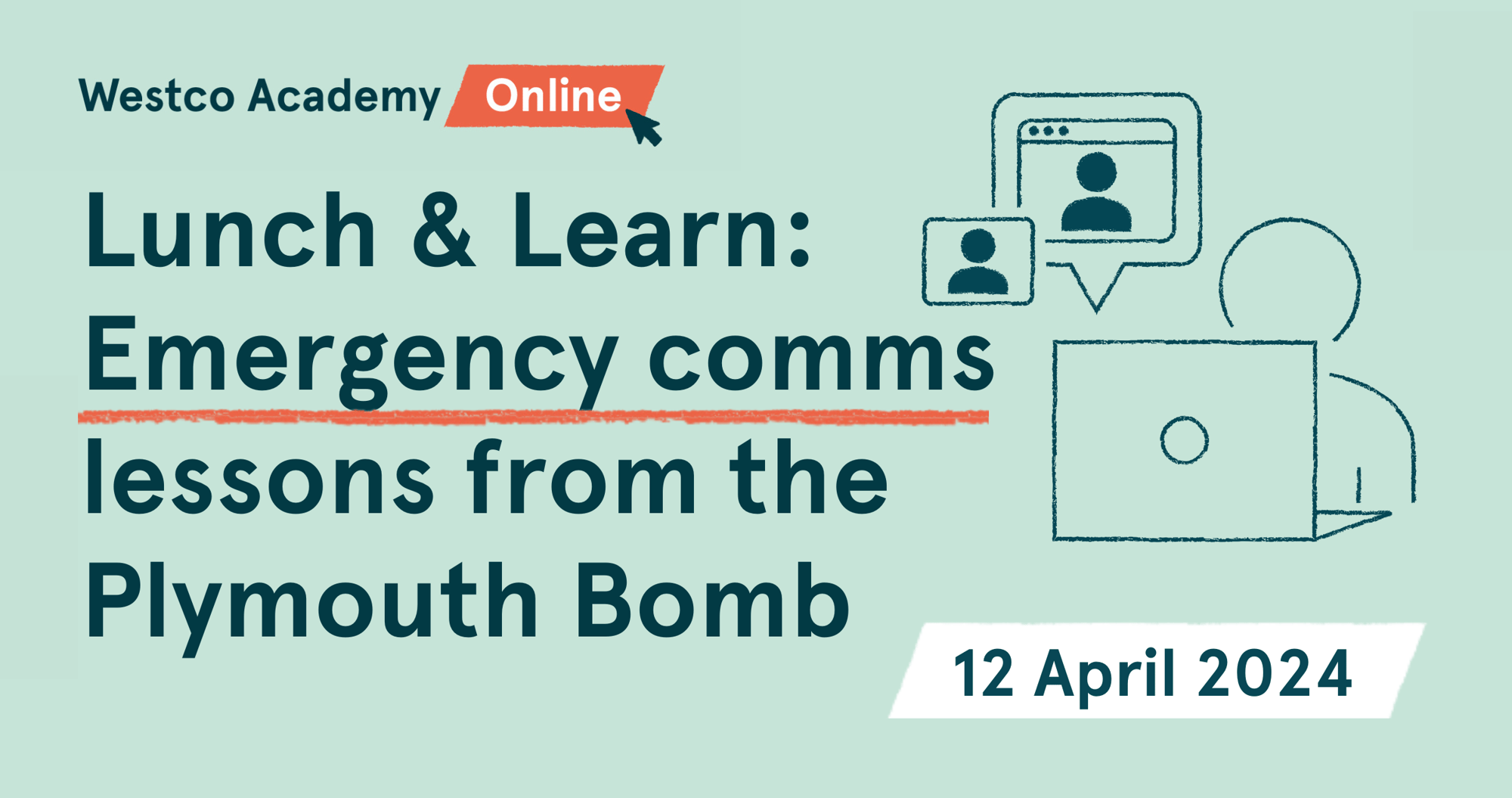 Westco Lunch & Learn: Emergency comms lessons from the Plymouth Bomb